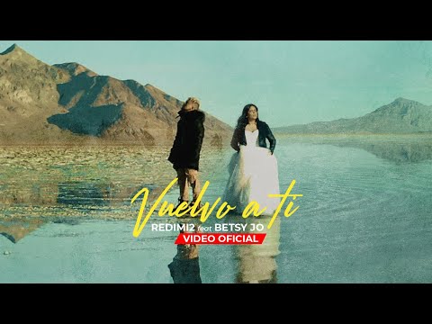 Redimi2 - VUELVO A TI (Video Oficial ) ft. Betsy Jo