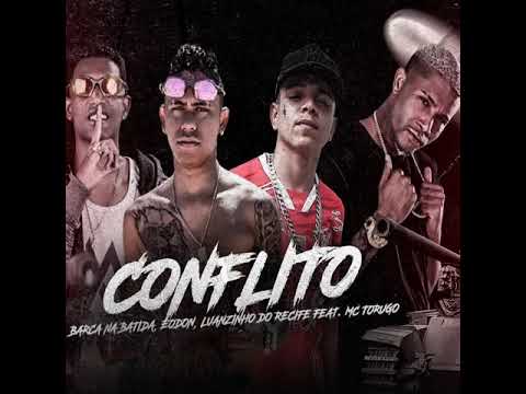 Conflito Barca Na Batida, Eodon, Luanzinho do Recife Feat. Mc Torugo