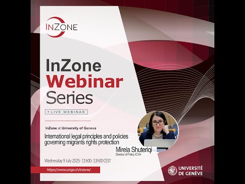 InZone Webinar - International legal principles and policies governing migrants rights protection