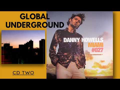 GLOBAL UNDERGROUND 027 Danny Howells Miami CD2