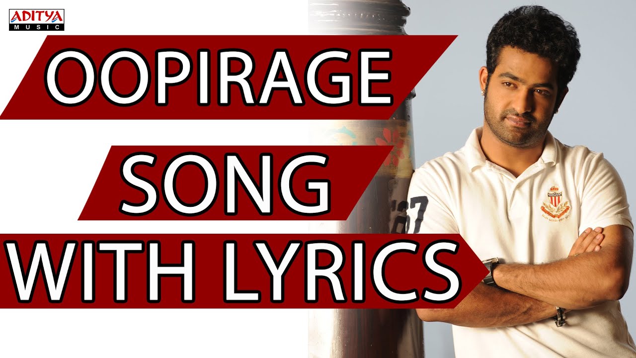 Oopirage Lyrics  | Brindaavanam | Jr NTR, Kajal Aggarwal, Prakash Raj, Samantha, Srihari | Rahul Nambiar | Thaman.S