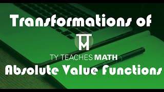 Transforming Absolute Value Functions