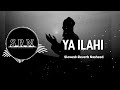 Ya Ilahi - [Slowed+Reverb-Nasheed |No Copyright Nasheed | SRN Release]