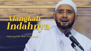 Download lagu Alangkah Indahnya Habib Syech Bin Abdul Qadir Asse... mp3