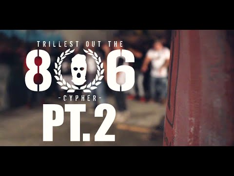"Trillest Out The 806" Part 2 (Official Cypher Video)