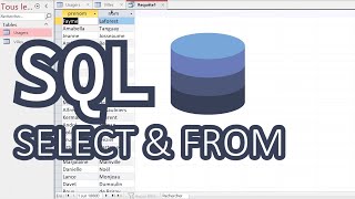 Requêtes SQL : SELECT & FROM - Explications & Exemples - Bases de données 