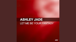 Let Me Be Your Fantasy (Friday Night Posse Remix)