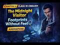 Ch 3 Class 10 English The Midnight Visitor Footprint Without Feet Animation