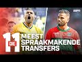 De 11 Meest Spraakmakende Transfers ?? | De 11 2022/'23