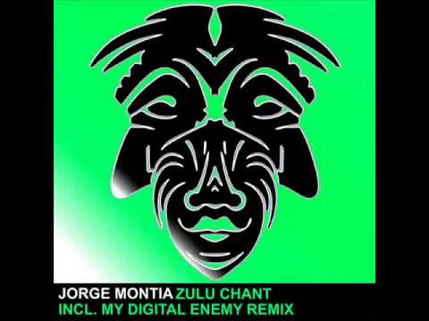 Jorge Montia - Zulu Chant (My Digital Enemy Remix) [Zulu Records]