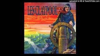 One Better - Les Claypool