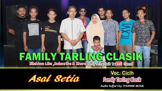 Download lagu ASAL SETIA Aas Rolani ~ TARLING TENGDUNG CIREBONAN Cover Family Tarling Clasik Voc. Mimi CICIH mp3