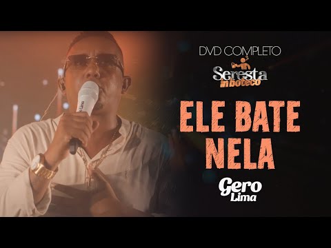 Ele Bate Nela - Gero Lima (DVD Seresta in boteco)