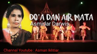 Download lagu Asmidar Darwis || Do'a dan Air Mata || Dendang dan Tari Melayu mp3