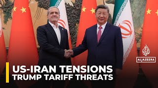 China responds to Trump's tariff threats against Iran’s trading partners