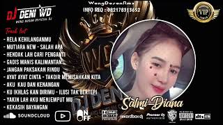 Download lagu DJ WONG DOSON REMIX l KU RELA KEHILANGAN X MUTIARA NEW SPESIAL REQUEST SALMI DIANA VVIP mp3 Download lagu DJ WONG DOSON REMIX l KU RELA KEHILANGAN X MUTIARA NEW SPESIAL REQUEST SALMI DIANA VVIP mp3