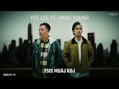Yee Lee (FBI) Ft. Vang Young - "Tsis Muaj Koj" (Official Lyric Video) Hmong Song 2025