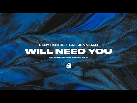 Eloy Hoose - Will Need You (Feat. Jennisan)