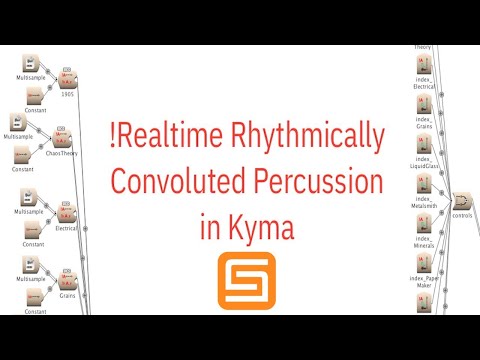 Symbolic Sound Kyma Real-time Sound Design Demo with Convolution & Percussion