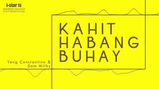 Yeng Constantino &amp; Sam Milby - Kahit Habang Buhay (Audio) 🎵 | i Star