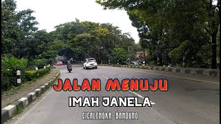 Download lagu Akses Jalan Menuju Imah Janela || Garden House and Cafe || Cicalengka - Bandung mp3