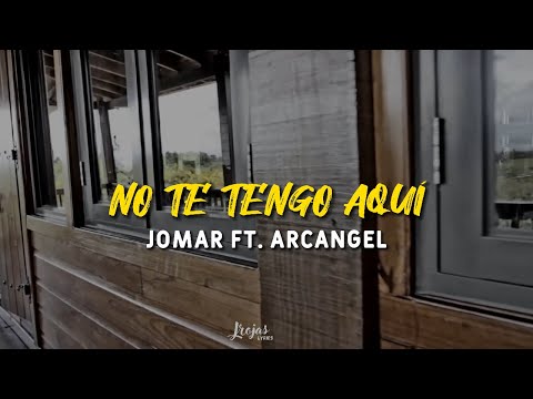 Jomar & Arcangel - No Te Tengo Aquí (Video Letra)