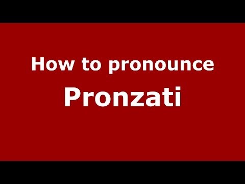 How to pronounce Pronzati