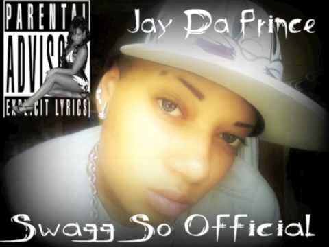 Jay Da Prince- Swagg So Official