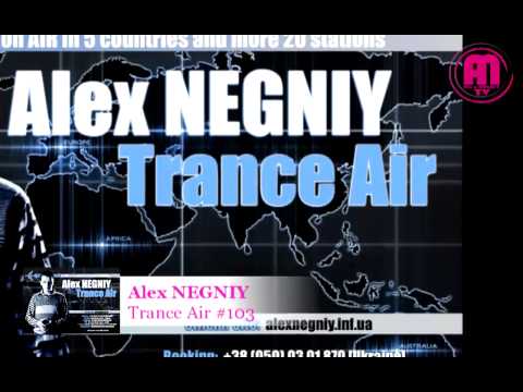 OUT NOW : Alex NEGNIY - Trance Air - Edition #104
