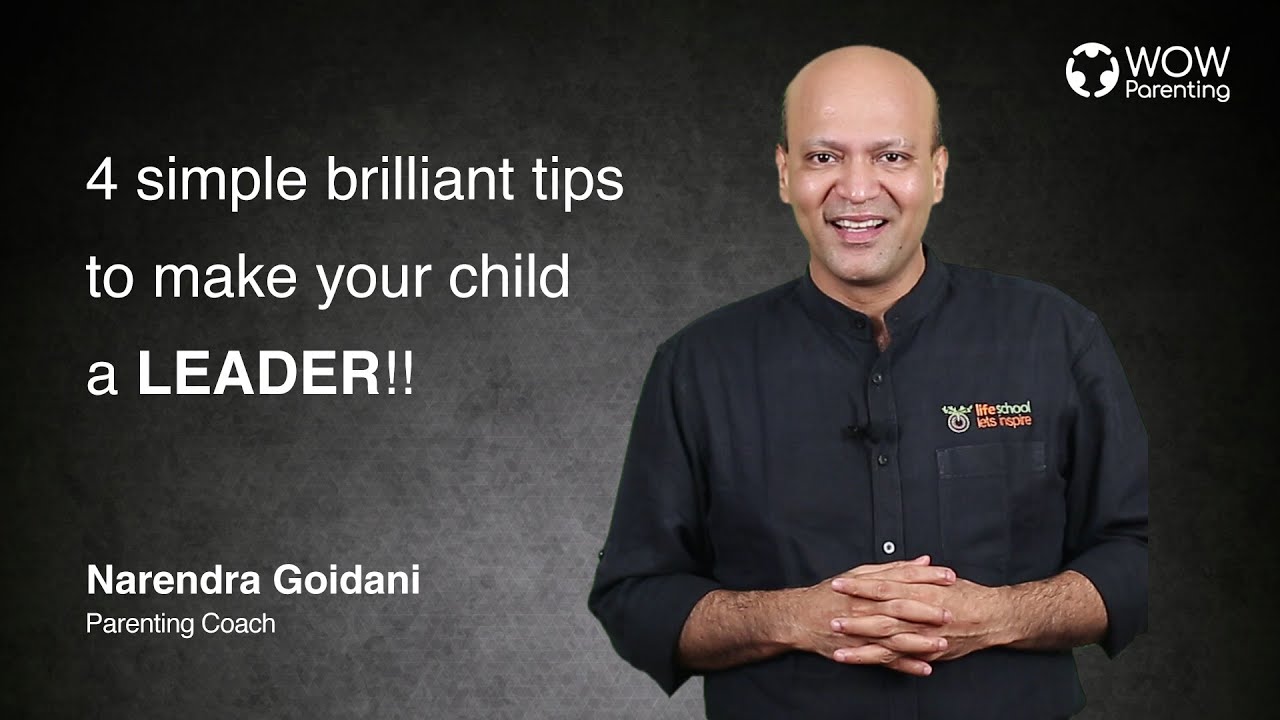 4 simple brilliant tips to make your child a LEADER!!