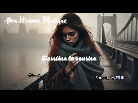 🎵🙏 Derrière le sourire 🙏🎵(Pop mélodie🌷) Sous-titre 🇨🇵 Animation IA 🎞️