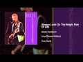 Bruce Cockburn - Always Look On The Bright Side Of Life