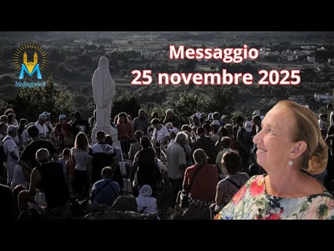 Medjugorje: Messaggio del 25 novembre 2025
