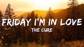 Download lagu The Cure - Friday I'm in Love (Lyrics) mp3 Download lagu The Cure - Friday I'm in Love (Lyrics) mp3