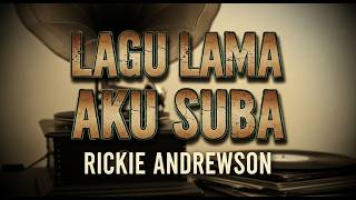 Download lagu Cover | Rickie Andrewson | Lagu Lama Aku Suba mp3