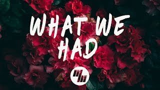 What We Had Music Video