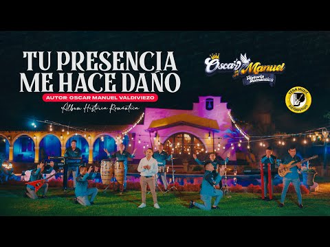 OSCAR MANUEL Y SU HISTORIA ROMÁNTICA - Tu Presencia Me Hace Daño (Official Video)