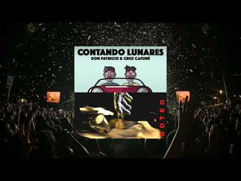 Contando Lunares X Goteo (Don Patricio , Cruz Cafuné, Duki)