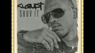 Kurupt - Shuv It Feat. Roscoe aka Scoe