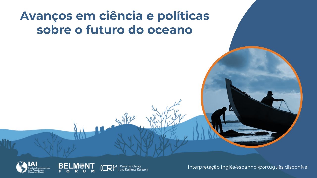 Webinar: Avanços em ciência e políticas sobre o futuro do oceano