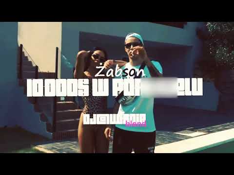 ŻABSON - 10 000$ W PORTFELU (Dj@WiSNIA Blend) Prod. BR3NVIS