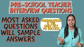 Pre primary teacher interview questions and answers/suchita