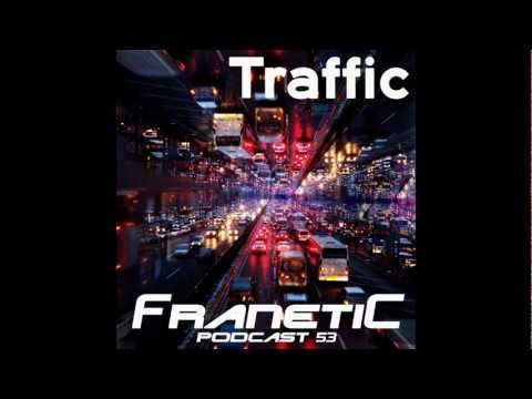 FranetiC Podcast 53 - Traffic