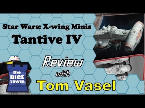 Dice Tower Reviews: X-wing Miniatures: Tantive IV