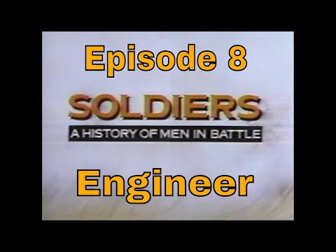 Soldiers: A History of Men in Battle - Episode 8 - Engineer (1985)