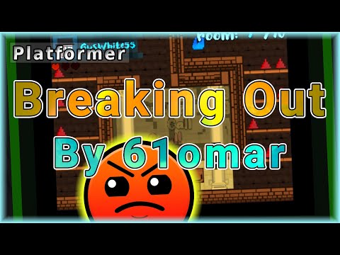 Breaking Out (By 61omar) | Geometry Dash
