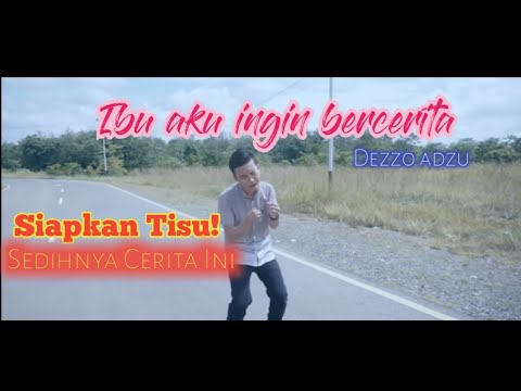 Lagu mahasiswa paling sedih..IBU AKU INGIN BERCERITA.Dezzo ( Official musik video )