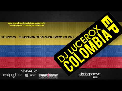 Dj Lucerox - Colombia Ep