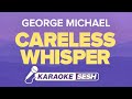 George Michael - Careless Whisper (Karaoke)