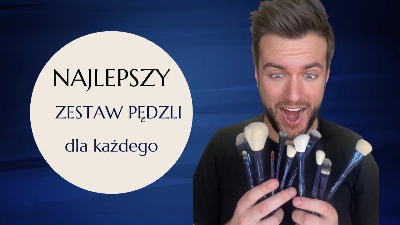Najlepszy zestaw pędzli dla każdego CZĘŚĆ I